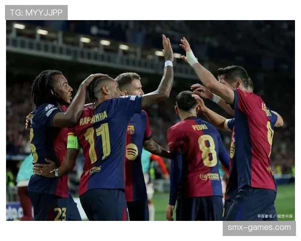 巴萨重返欧冠强队行列竞争格局调整，对赛季走势形成制约